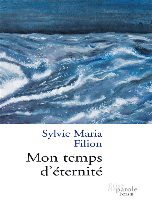 Title details for Mon temps d'éternité by Sylvie Maria Filion - Available